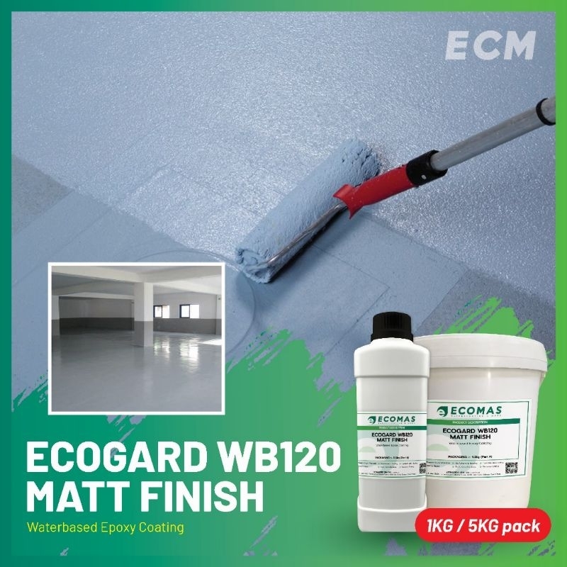 ECOGARD WB120 MATT FINISH (1KG / 5KG SET) NONTOXIC, STAIN RESISTANT