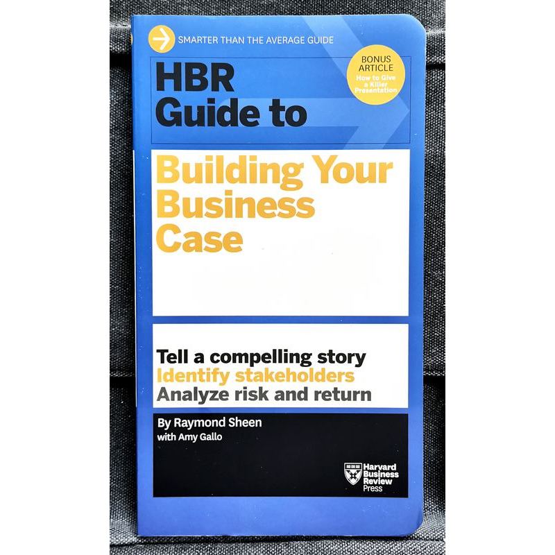 《LIKE-NEW》HBR GUIDE TO BUILDING YOUR BUSINESS CASE:Tell A Compelling ...