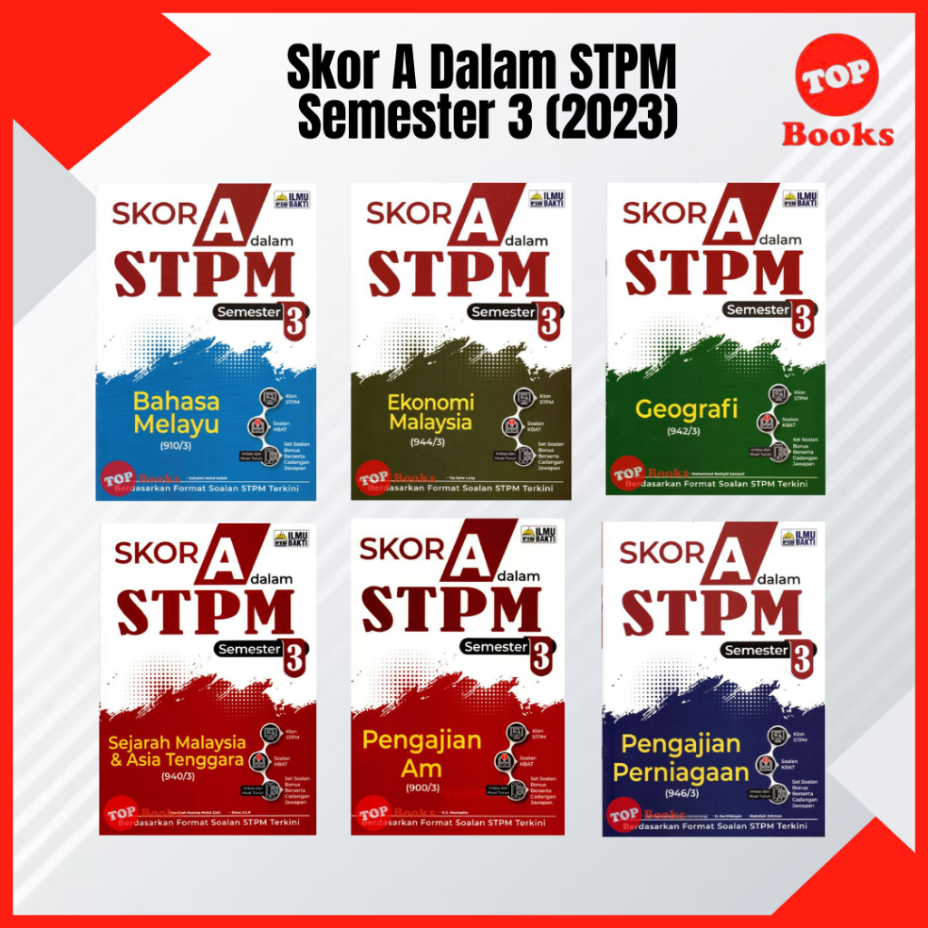 [topbooks Ilmu Bakti] Buku Latihan Skor A Dalam Stpm Semester 3 2023