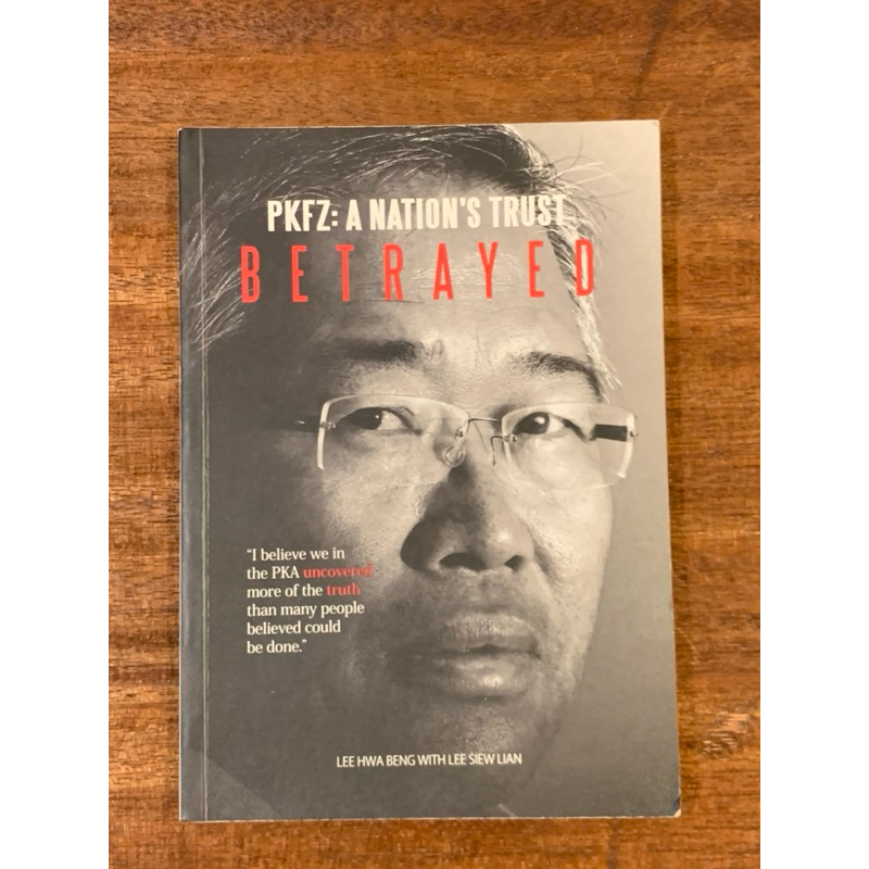 PKFZ:A Nation’s Trust Betrayed book by Lee Hwa Beng with Lee Siew Lian ...