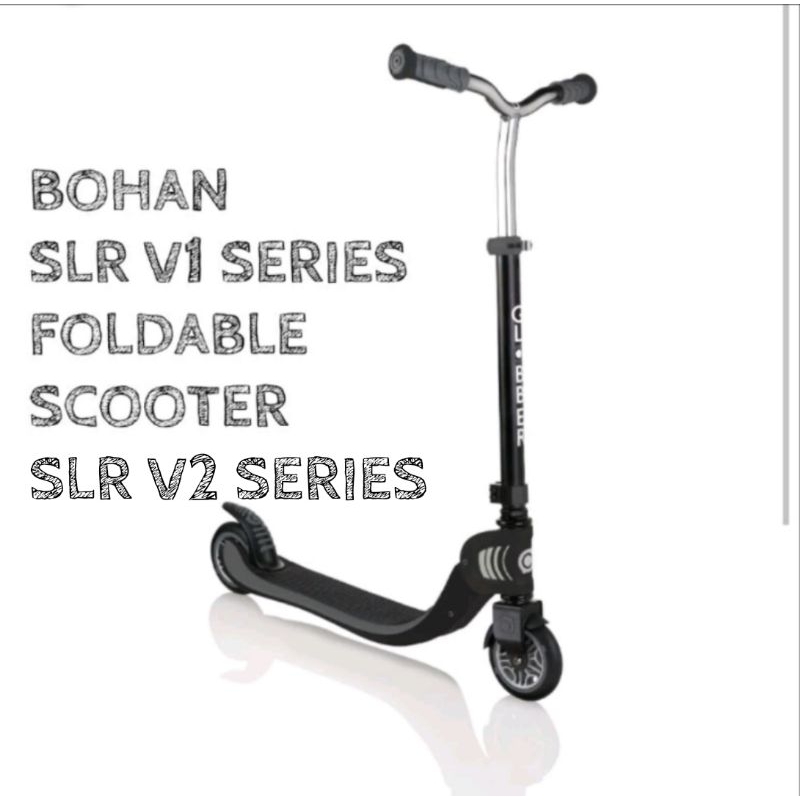 K.B Ready Stock Bohan SLR V1 SLR V2 Foldable Scooter