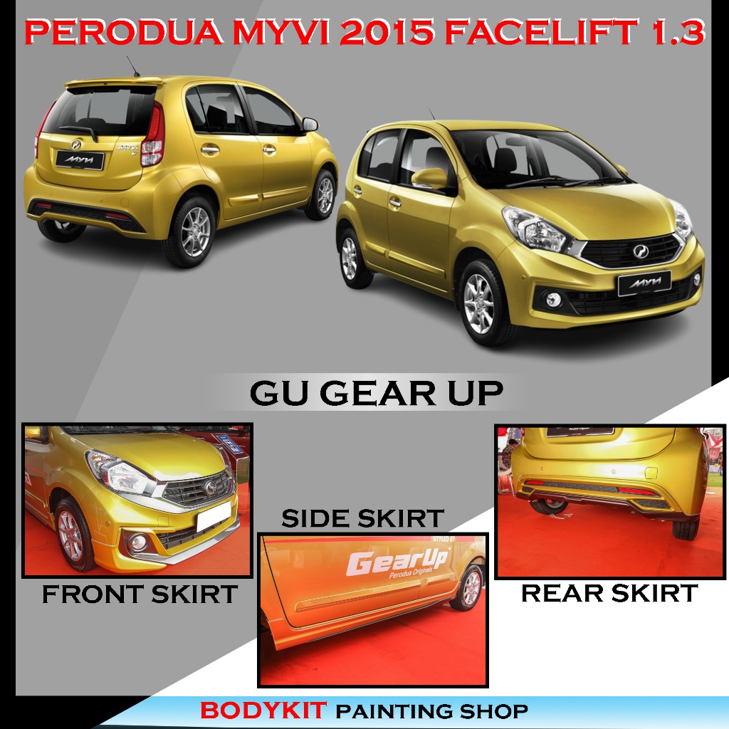 PERODUA MYVI 2015 FACELIFT 1.3 GU GEAR UP STYLE FULLSET SKIRTING ...