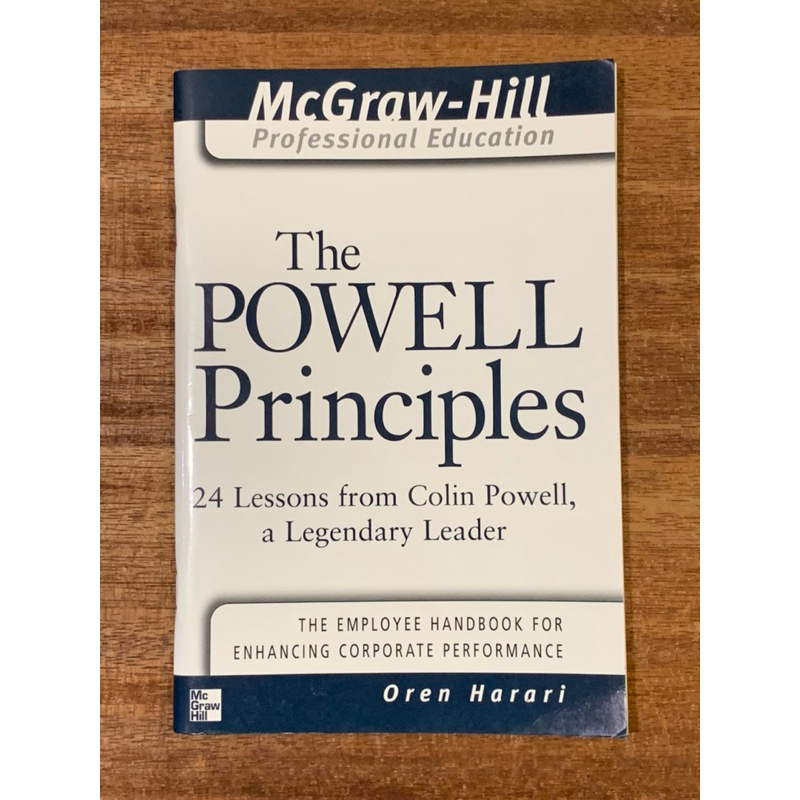 The POWELL Principles ; 24 Lessons from Colin Powell, a Legendary ...