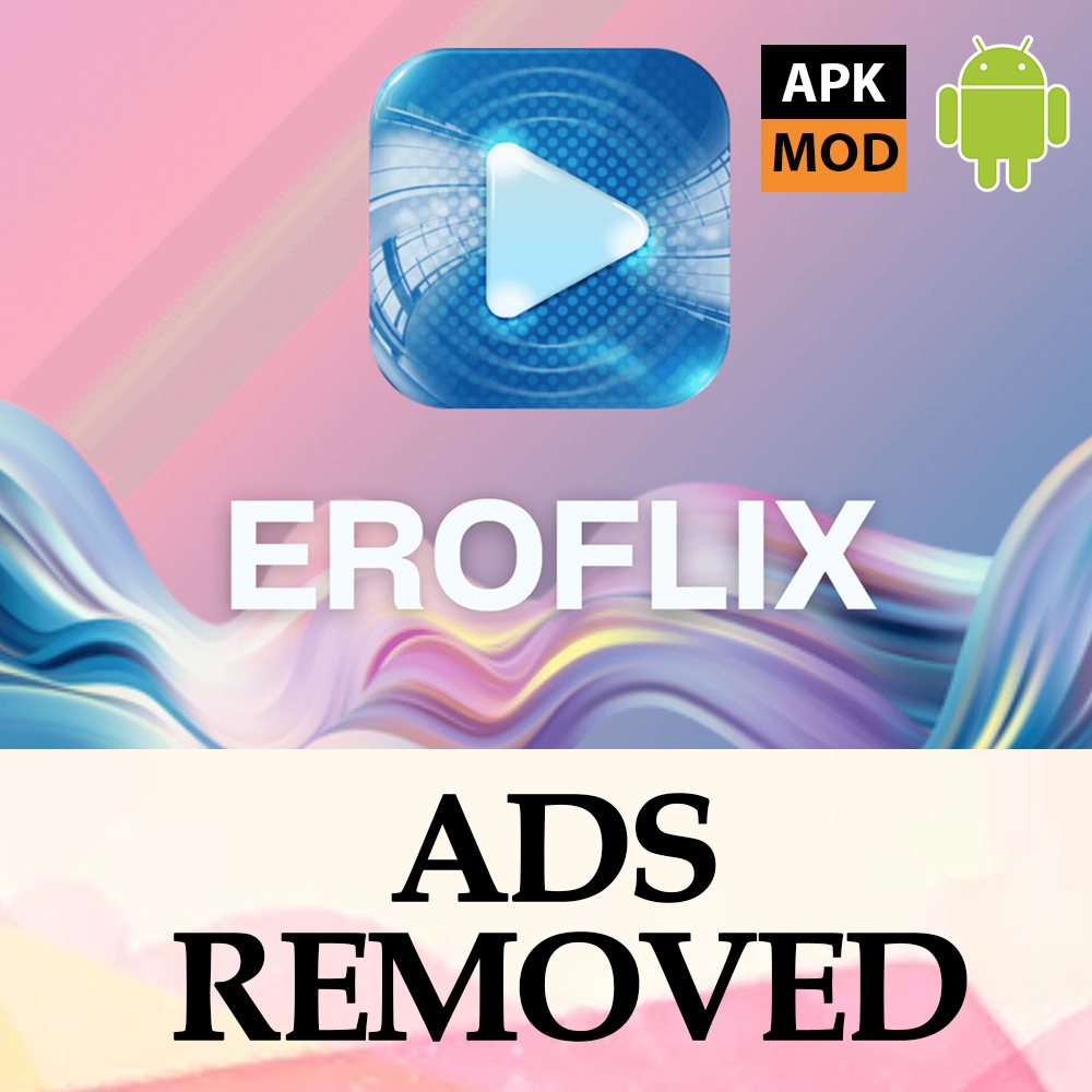 𝑨𝑵𝑫𝑹𝑶𝑰𝑫 Eroflix APK   MOD (𝐀𝐝𝐬 𝐫𝐞𝐦𝐨𝐯𝐞𝐝) 🔥 Latest 🔥 Shopee Malaysia