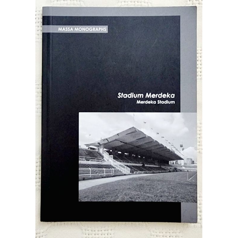 MBH | MASSA MONOGRAPHS: STADIUM MERDEKA by Nor Hayati Hussain/Centre ...