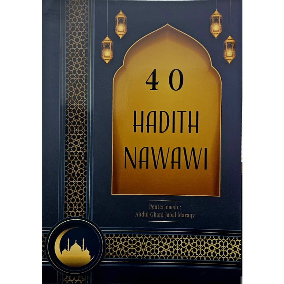 40 HADITH NAWAWI IMAM NAWAWI EDISI RUMI SESUAI PENGAJIAN MASJID SURAU ...