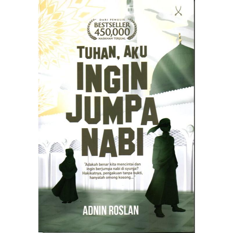 SENTAP PRESS Tuhan, Aku Ingin Jumpa Nabi (ADNIN ROSLAN) | Shopee Malaysia