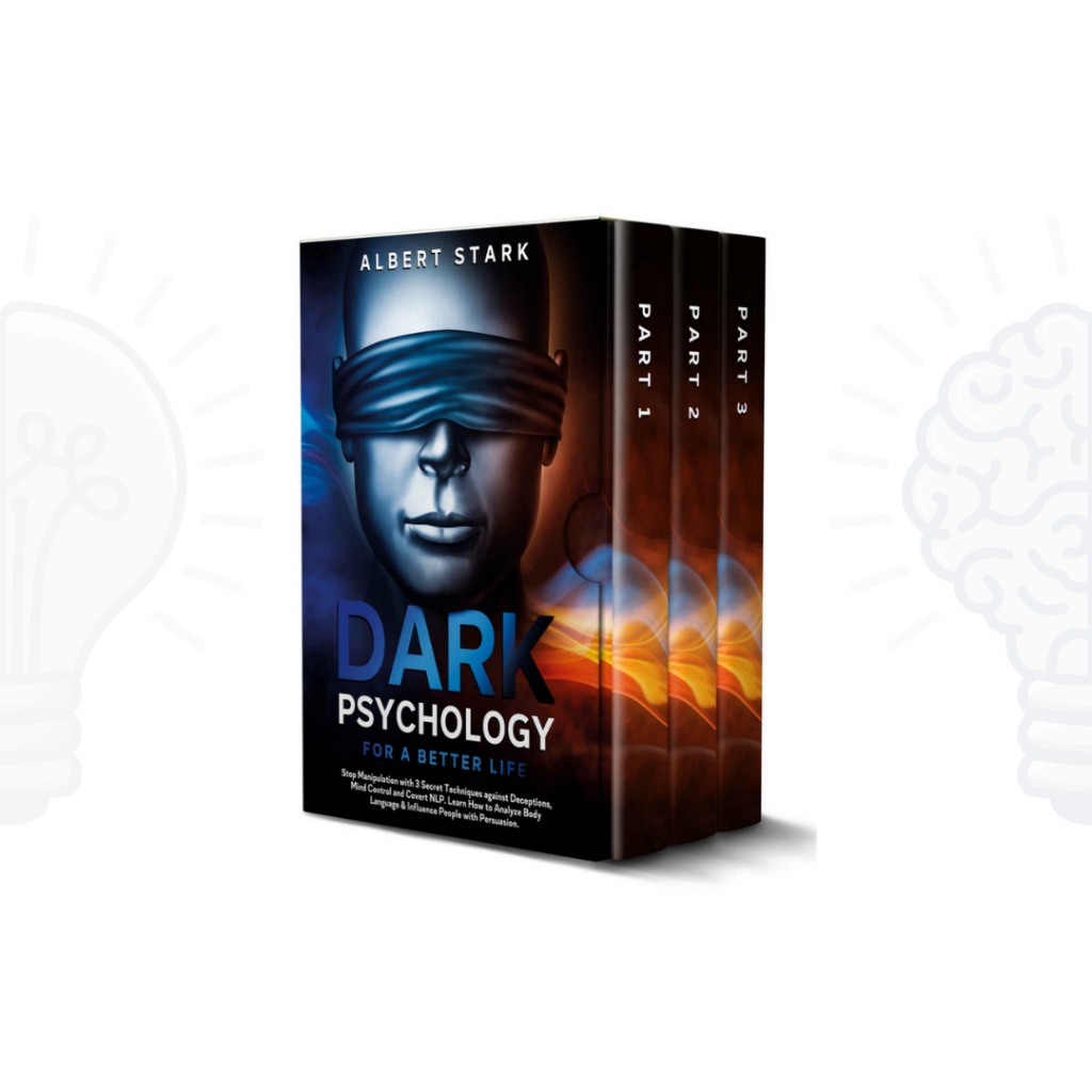 Dark Psychology for A Better Life: Stop Manipulation With 3 Secret ...