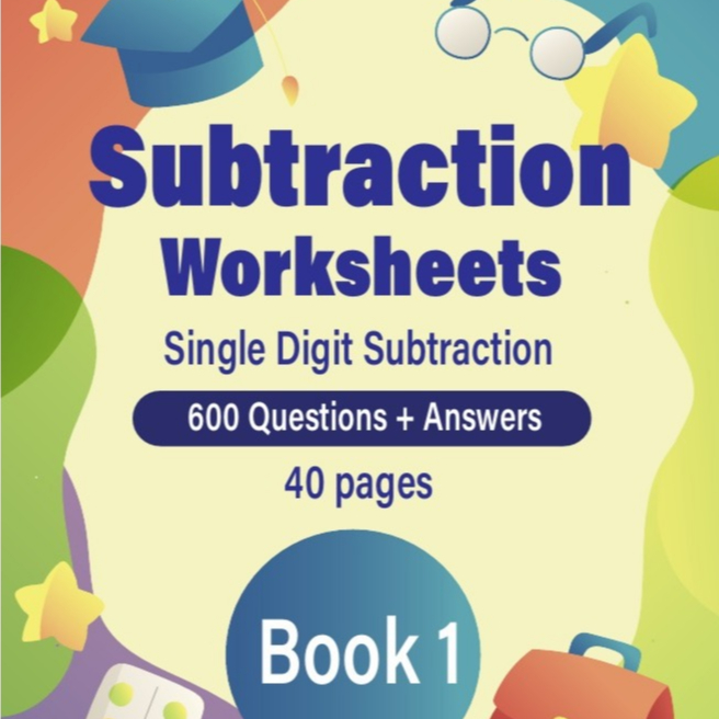 IGCSE Math [SOFTCOPY] SUBTRACTION Worksheets (1 Digit) Book 1- 600 Q+A ...