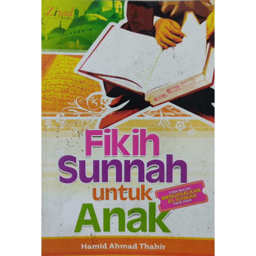(AGAMA INDONESIA-RAK 19) FIKIH SUNNAH UNTUK ANAK CARA MUDAH MENGENALKAN ...