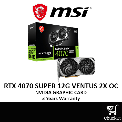 MSI GeForce RTX 4070 SUPER 12G VENTUS 2X OC NVIDIA GRAPHIC CARD