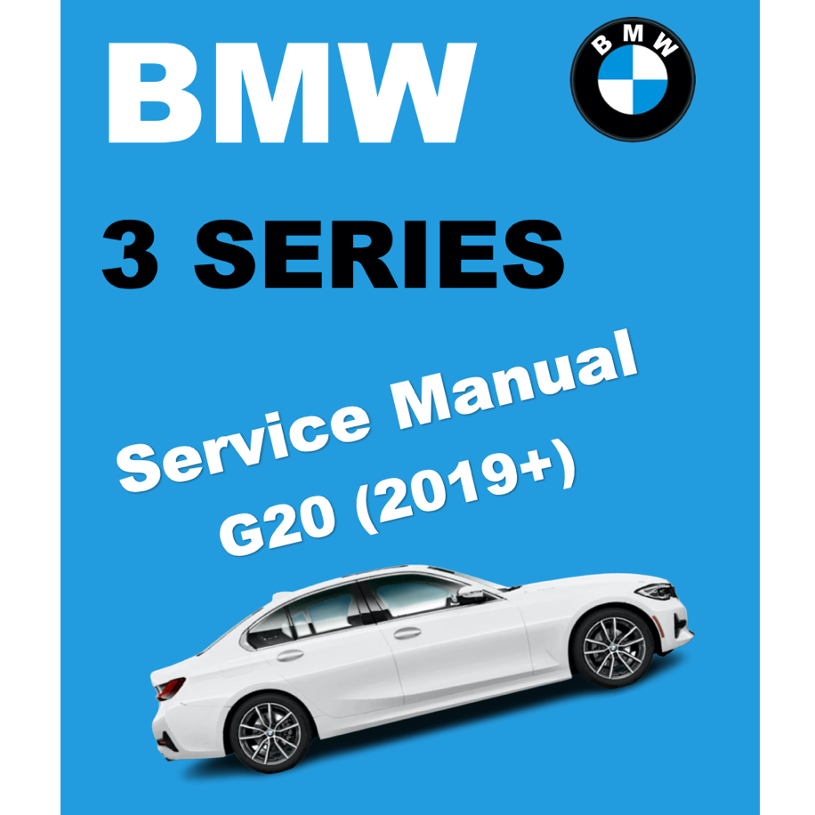 BMW 3 SERIES G20 320i / M340i (20192023) SERVICE MANUAL