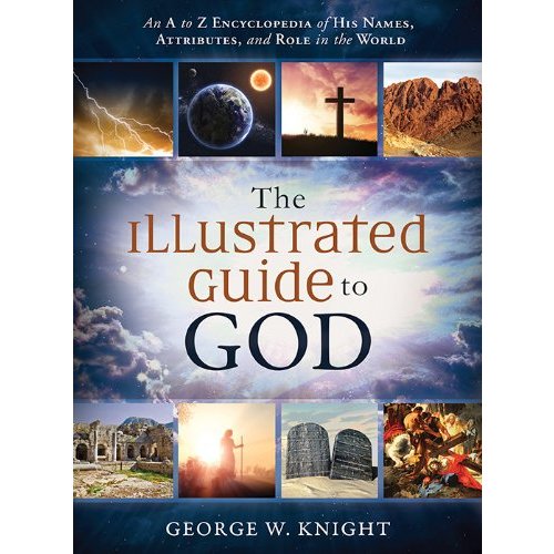 The Illustrated Guide to God an A to Z Encyclopedia of His Names ...