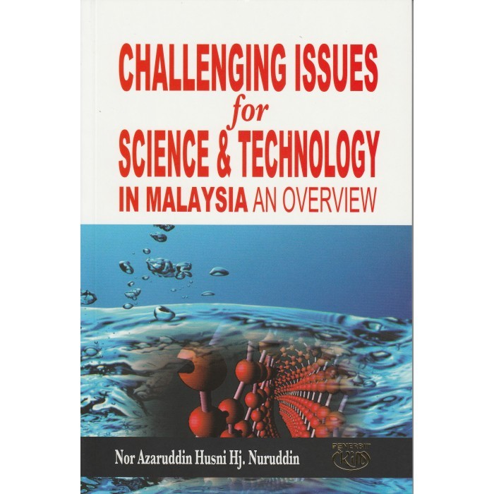 Challenging Issues For Science & Technology In Malaysia An Overview (PB ...