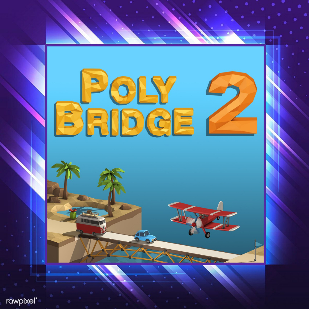 [ PC ] Poly Bridge 2 Offline PC Game ( Digital Download ) | Shopee Malaysia
