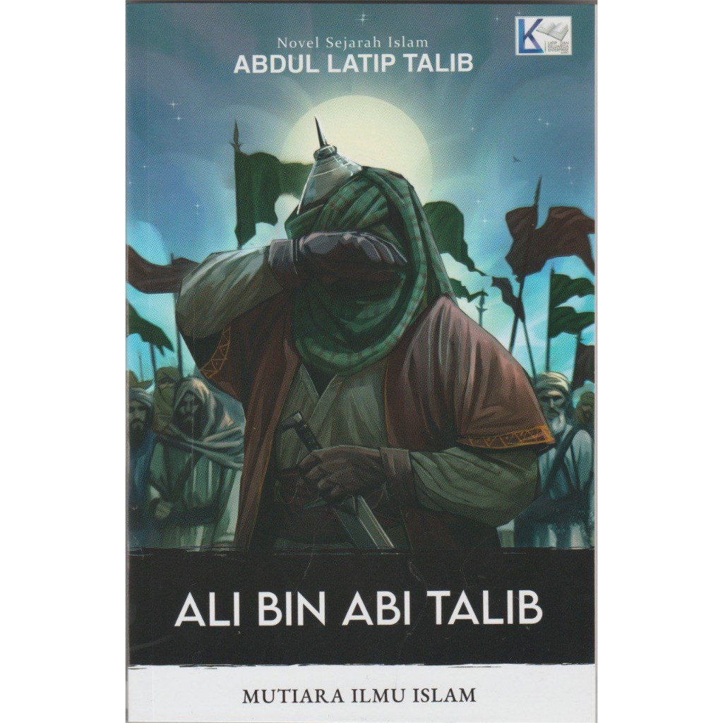 Ali bin Abu Talib: Mutiara Ilmu Islam | Abdul Latip Talib | Shopee Malaysia