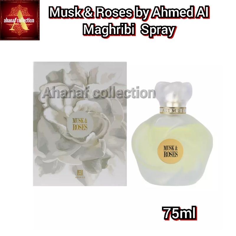 Musk & Roses by Ahmed Al Maghribi 75 ml Spray | Shopee Malaysia