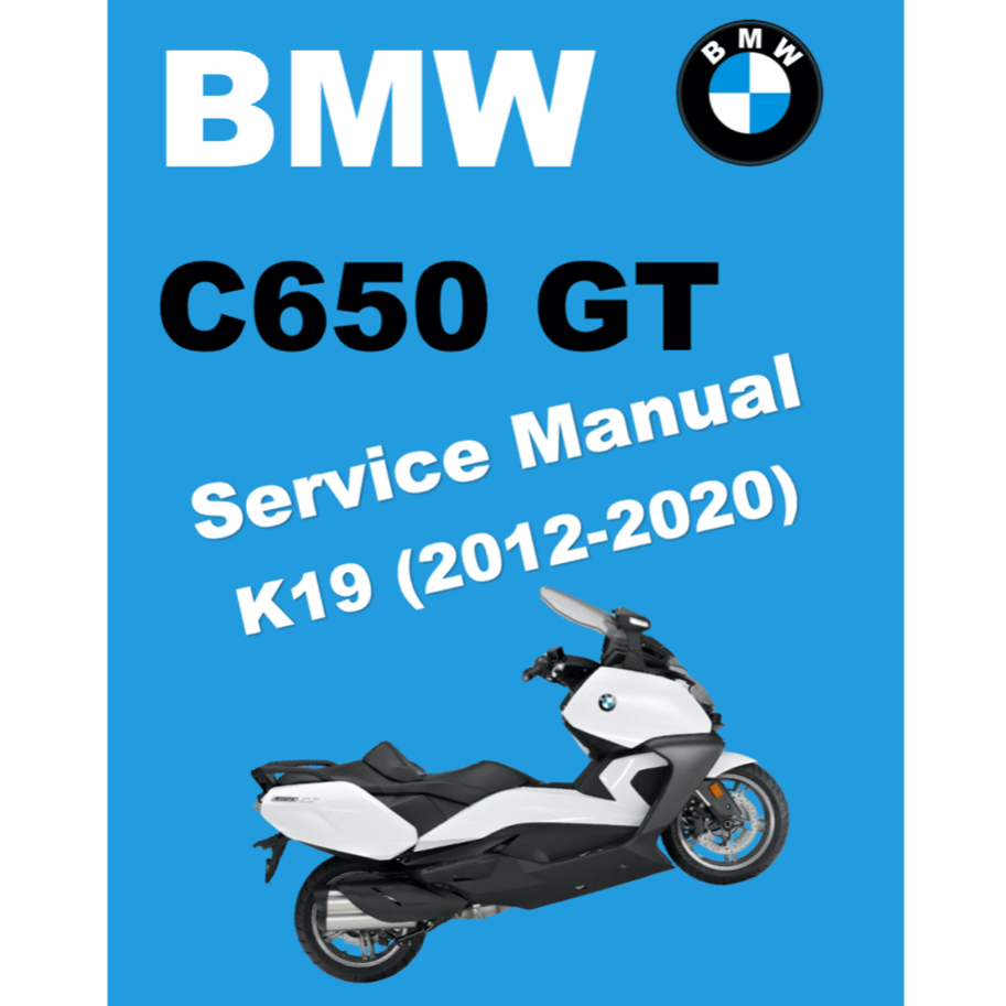 BMW C650GT (2012-2020) SERVICE WORKSHOP MANUAL + PARTS CATALOGUE ...
