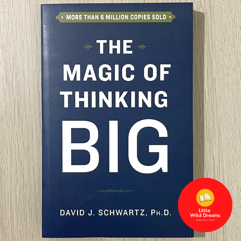 The Magic of Thinking Big By David J. Schwartz Business Psychology ...