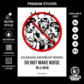 Do Not Make Noise. Dilarang Membuat Bising. 禁止喧闹. Premium Sticker Sign ...