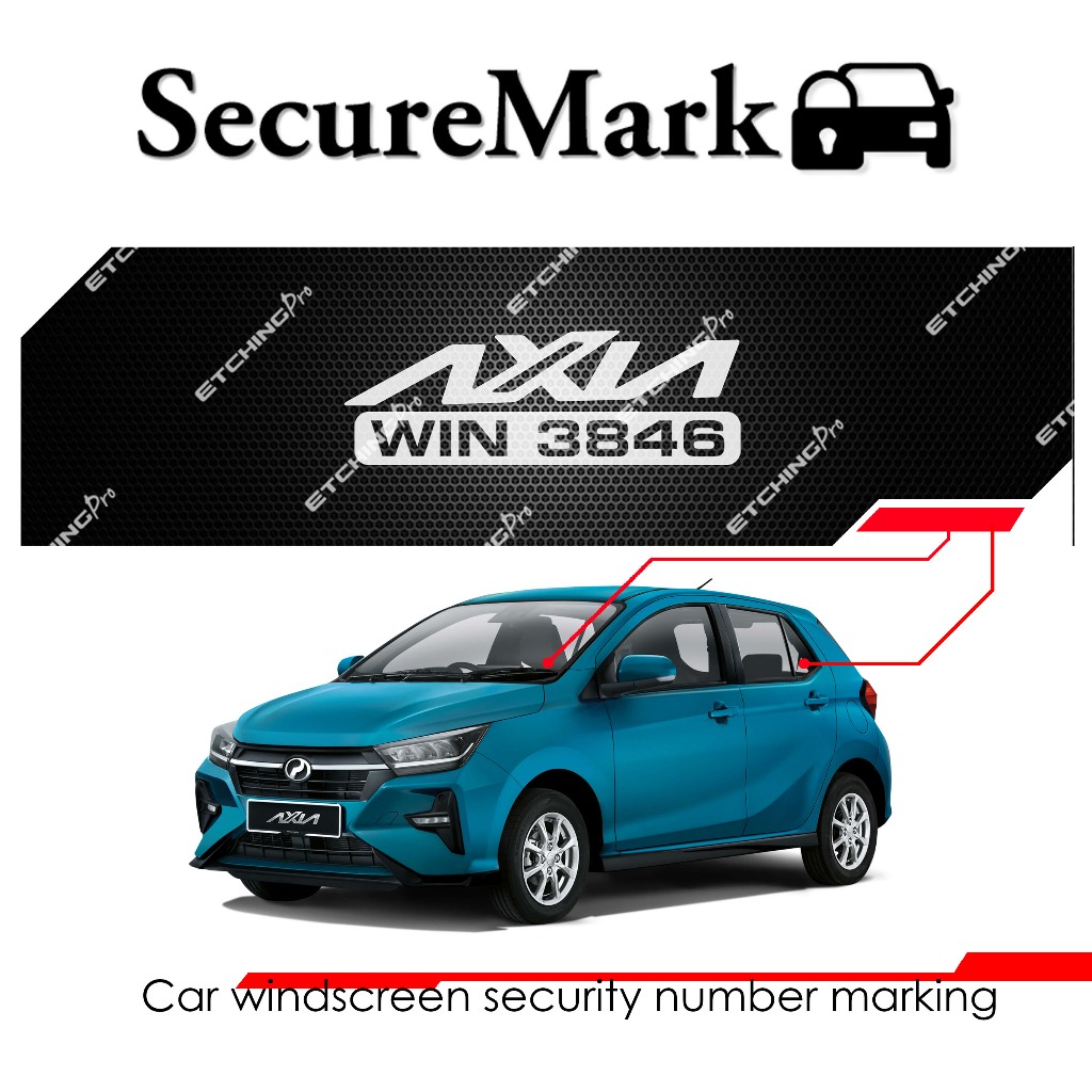 Perodua Axia 2023 SecureMark car security marking sand blasting glass ...