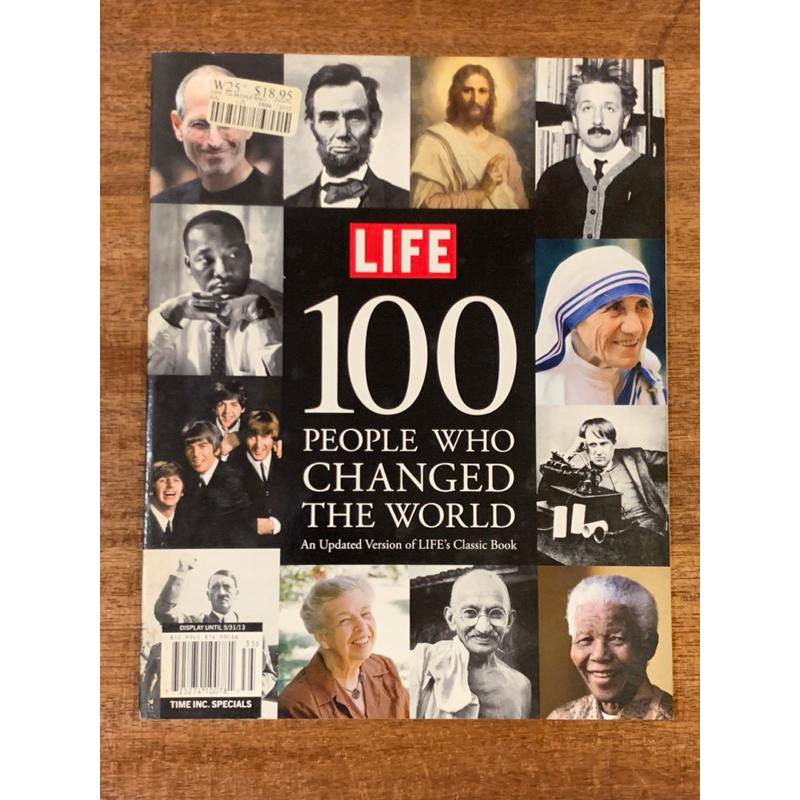 LIFE 100 PEOPLE WHO CHANGED THE WORLD An Updated Version of LIFE&rsquo;s