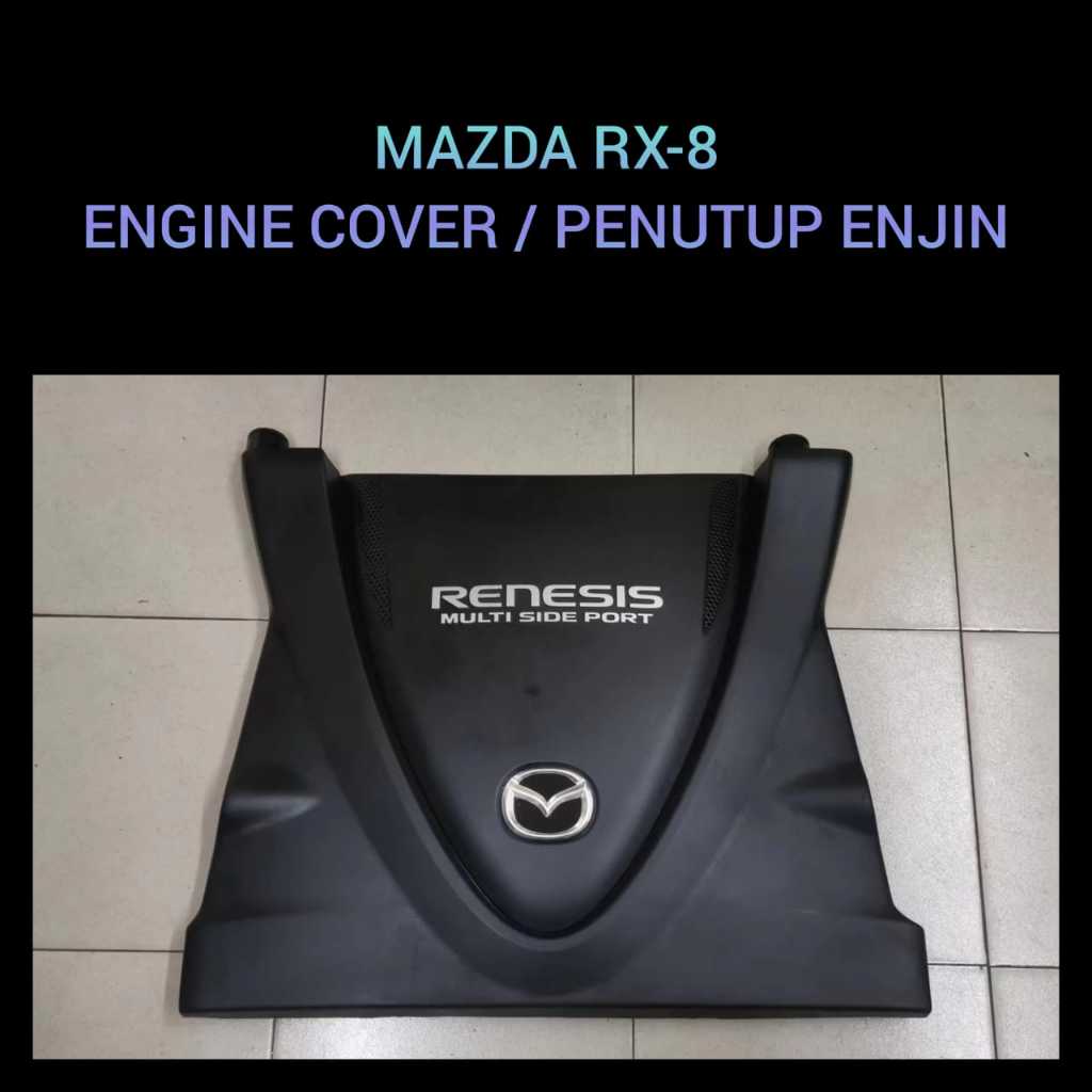 Engine Cover / Penutup Enjin Mazda RX-8 2003–2012 Enjin Penutup ...