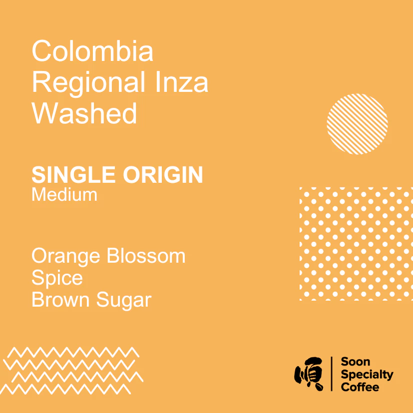 Soon Specialty Coffee SO Colombia Regional Inza Washed – specialty coffee beans Malaysia