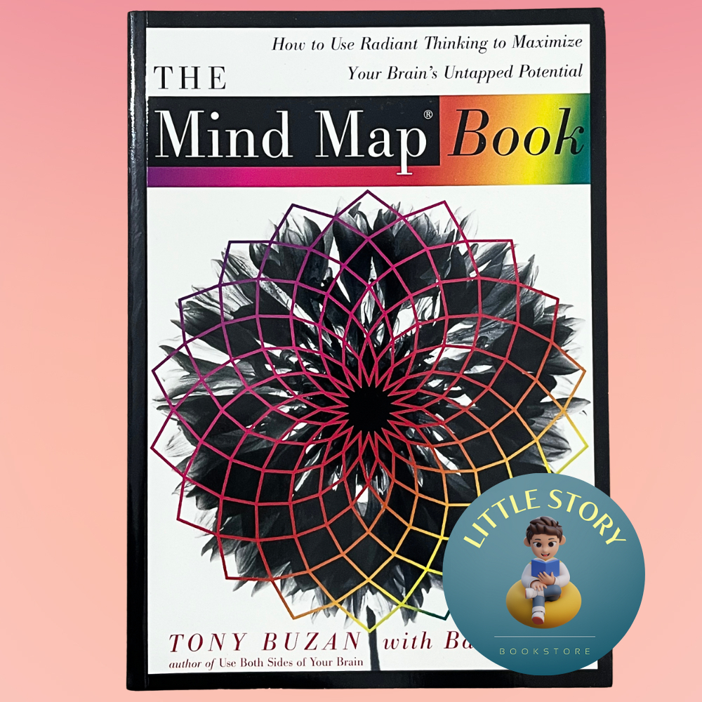 The Mind Map Book: How to Use Radiant Thinking to Maximize Your Brain's ...