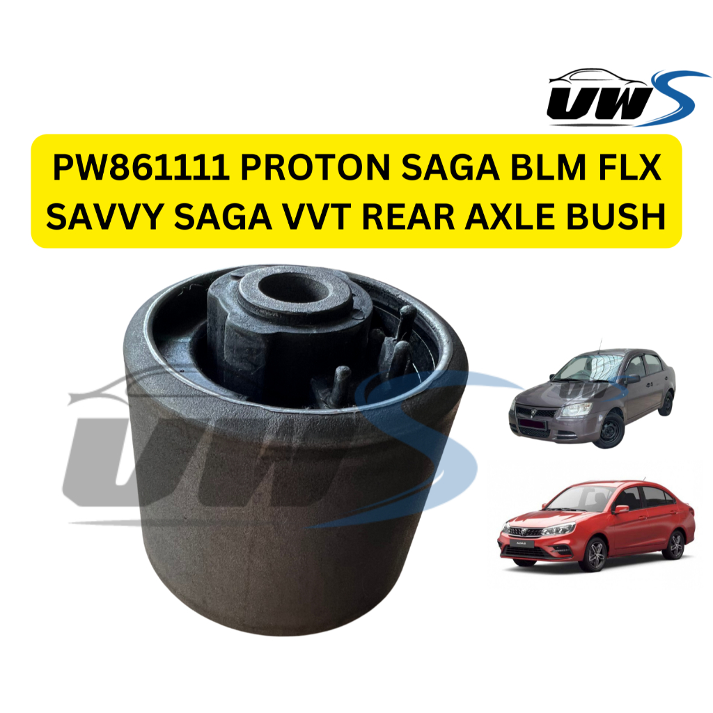 PW861111 PROTON SAGA BLM FLX SAVVY SAGA VVT REAR AXLE BUSH 1PC PRICE ...
