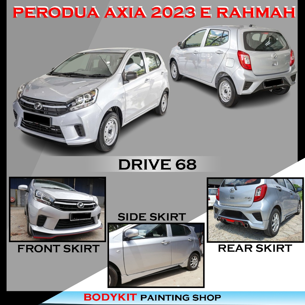PERODUA AXIA 2023 E RAHMAH DRIVE68 D68 STYLE FULLSET SKIRTING (FRONT ...