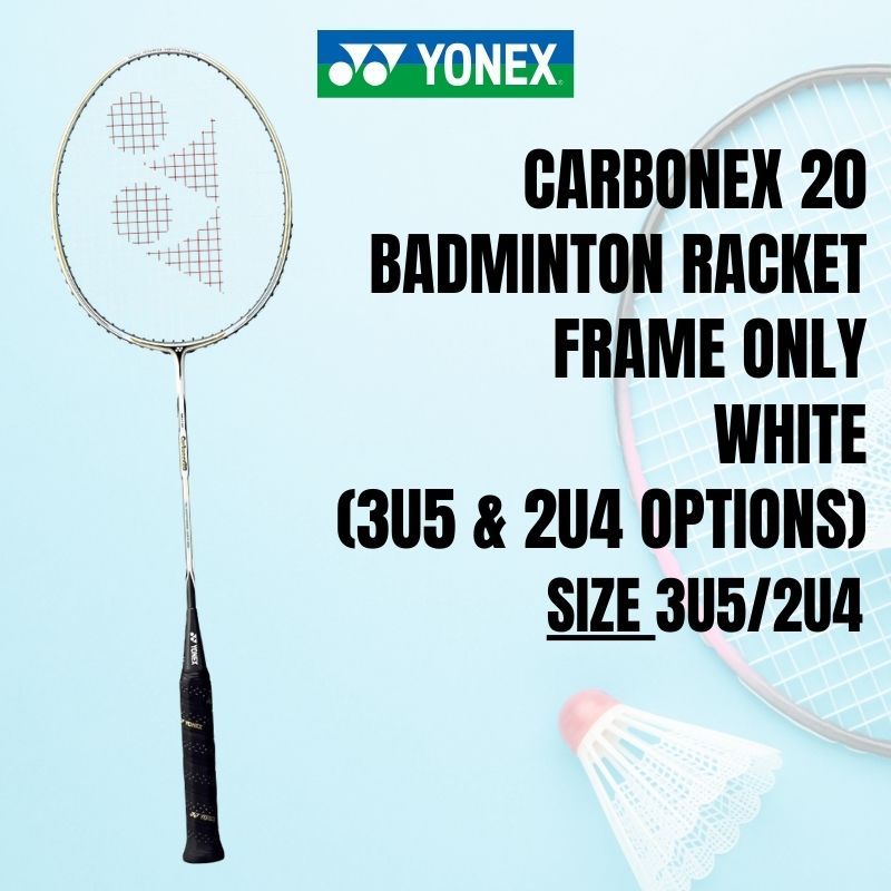 YONEX Carbonex 20 Badminton Racket Frame Only - White (3U5 & 2U4 ...