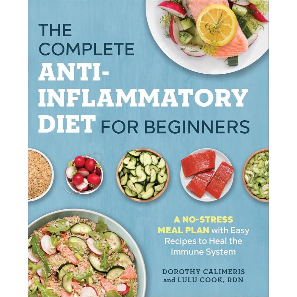 The Complete Anti-Inflammatory Diet for Beginners | Cook Book Recipe ...