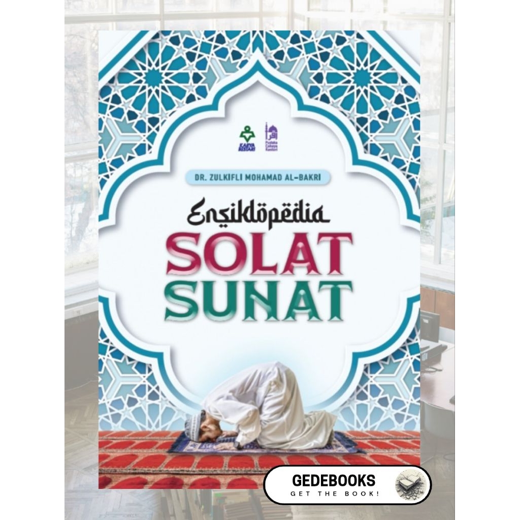 [RUJUKAN IBADAH] Ensiklopedia Solat Sunat by Dr. Zulkifli Mohamad Al ...
