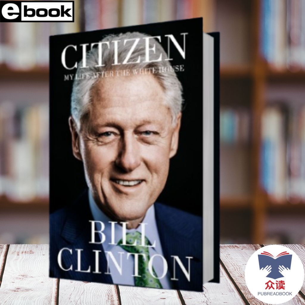 Citizen My Life After the White House | Bill Clinton | Ebook PDF ...