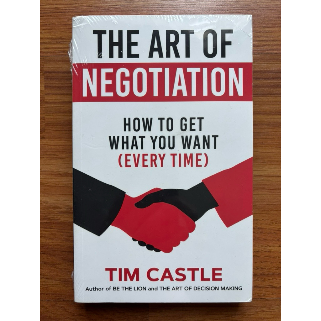 The Art of Negotiation: How To Get What You Want by Tim Castle ...