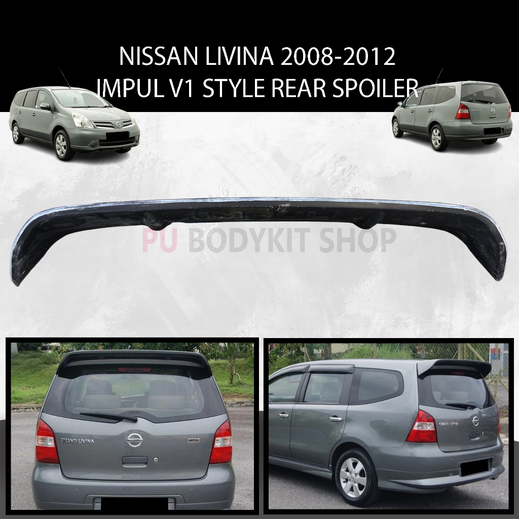 NISSAN LIVINA 2008-2012 IP IMPUL V1 STYLE REAR SPOILER MATERIAL FIBER ...