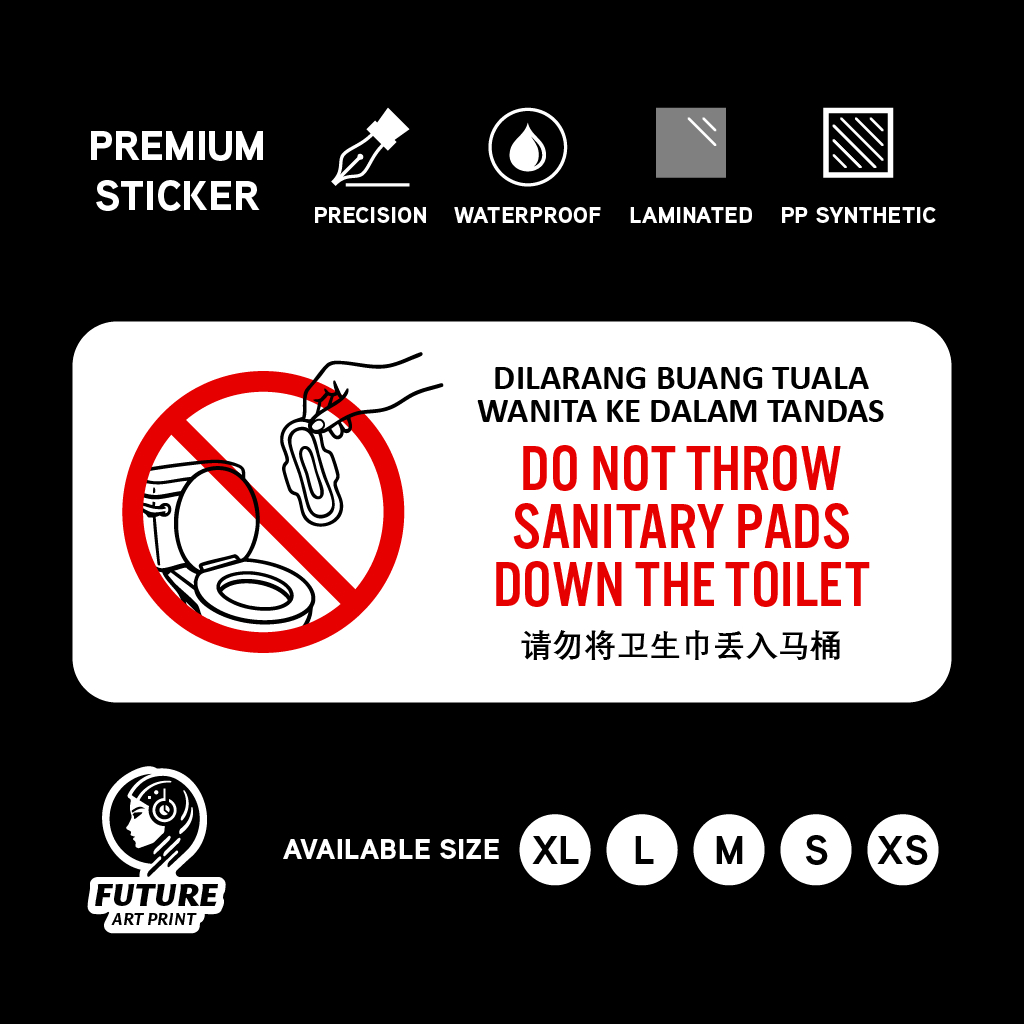 Do Not Throw Sanitary Pads Down The Toilet. Dilarang Buang Tuala Wanita ...