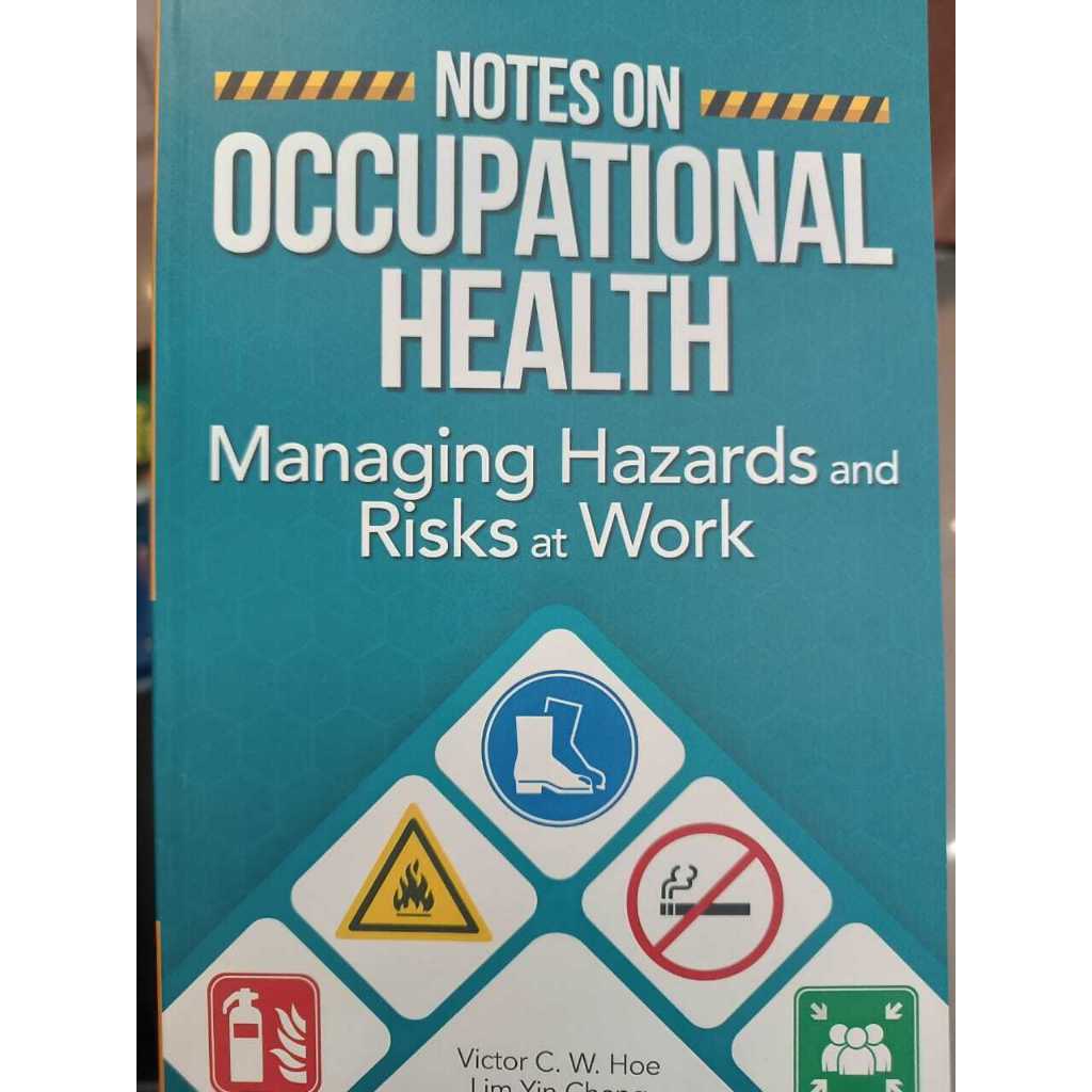 (UM) NOTES ON OCCUPATIONAL HEALTH : MANAGING HAZARDS AND RISKS AT WORK ...