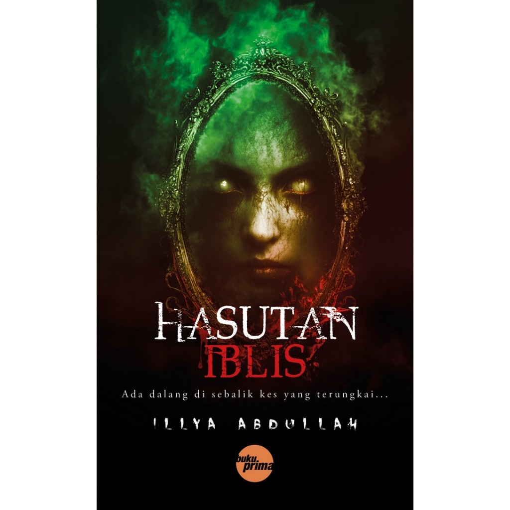 [Novel Seram] HASUTAN IBLIS by Illya Abdullah | Shopee Malaysia
