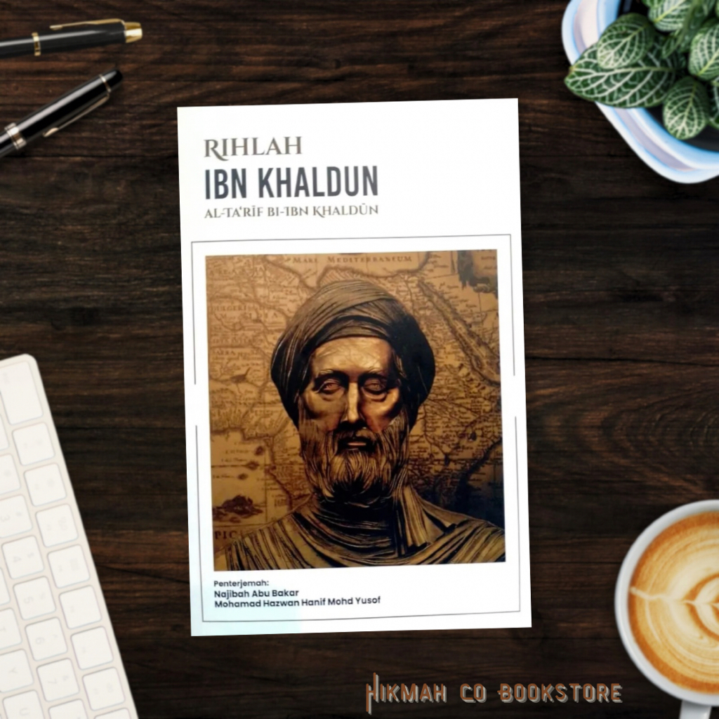 Rihlah Ibn Khaldun - Biografi & Pemikiran Tokoh Sejarah Islam oleh ...