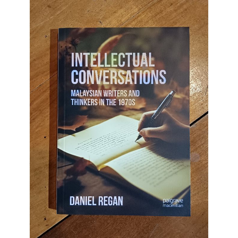 Intellectual Conversations Malaysian Writers and Thinkers in the 1970s ...