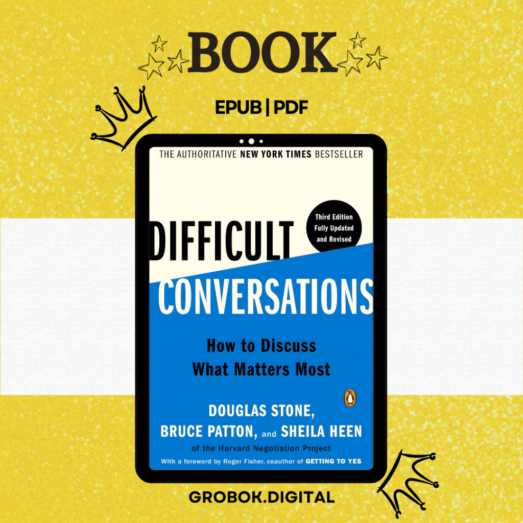 Difficult Conversations : How To Discuss What Matters Most [Douglas ...