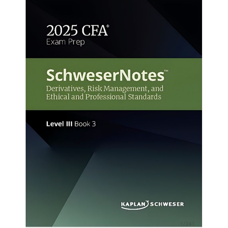 -2004- SCHWESERNOTES™ 2025 LEVEL III CFA® BOOK 3 DERIVATIVES, RISK ...