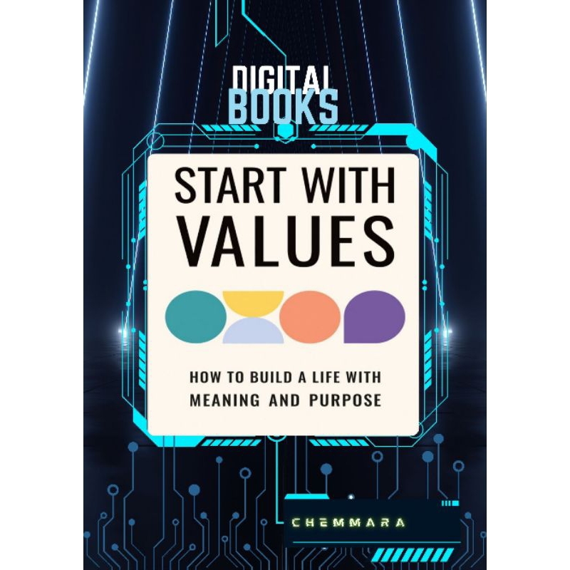 Start With Values: How to Build a Life with Meaning and Purpose ...