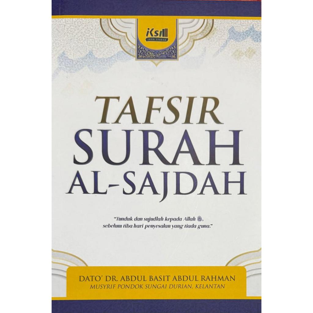 TAFSIR SURAH AL-SAJDAH - DR ABDUL BASIT ABDUL RAHMAN ABU ANAS MADANI ...