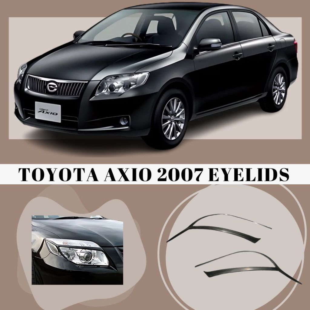 TOYOTA AXIO 2007 Eye Lids , CAR FRAME | Shopee Malaysia