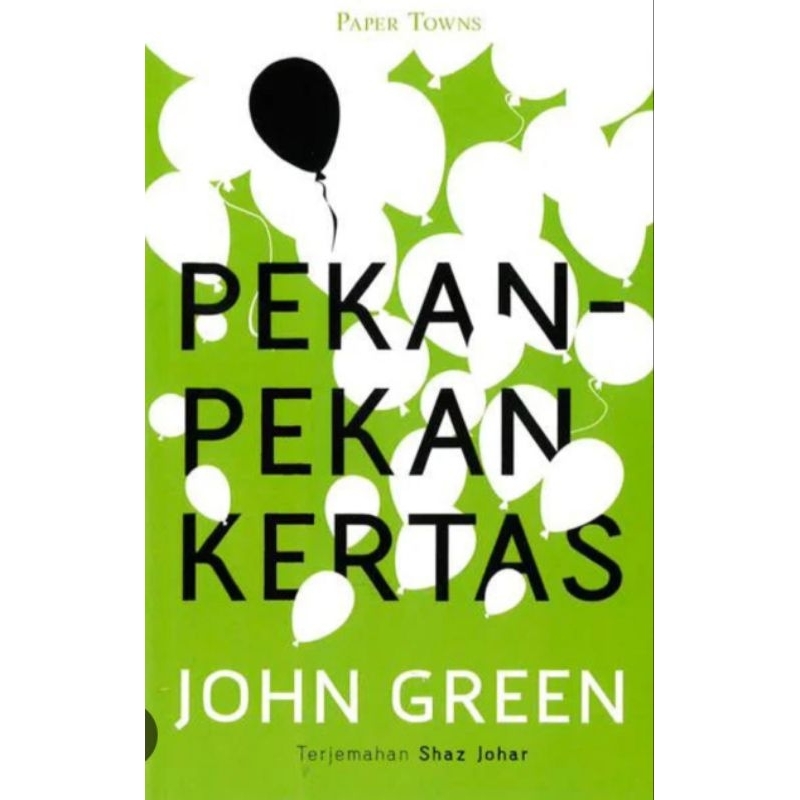 Pekan-pekan Kertas - John Green terjemahan Shah Johar (BUKU STOK LAMA ...