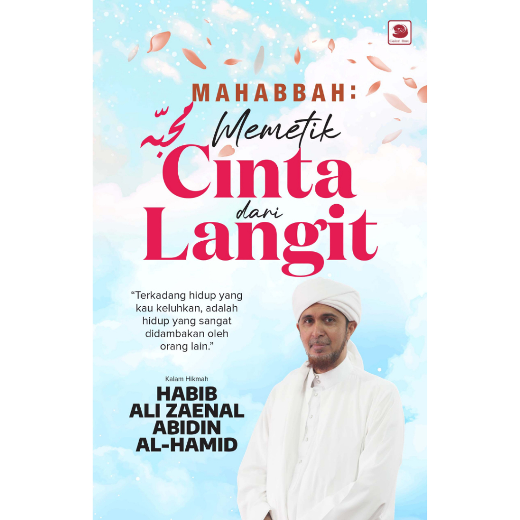 Galeri Ilmu - Buku Mahabbah: Memetik Cinta dari Langit by Habib Ali ...