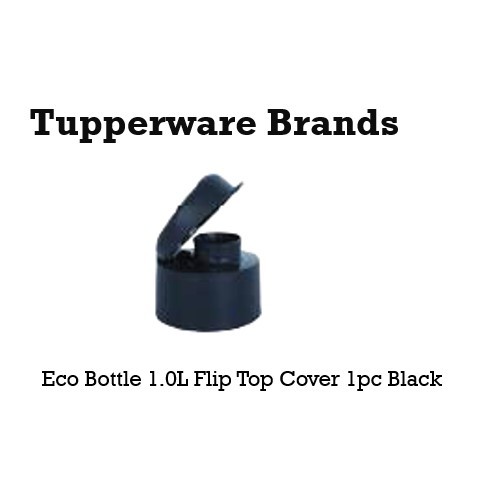 Tupperware Eco Bottle 1.0L Flip Top Cover OR 2L Flip Top Cover OR 500ML ...